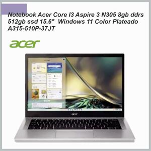 Notebook ACER A315-510P-37JT 15.6» FHD-CI3N305 8G DDR5 512GB SSD Windows 11 silver