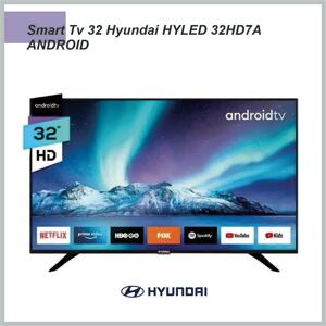 Smart tv HYUNDAI 32» HYLED 32UHD7A